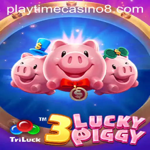 Exploring 3LUCKYPIGGY: A New Adventure in Playtime Casino