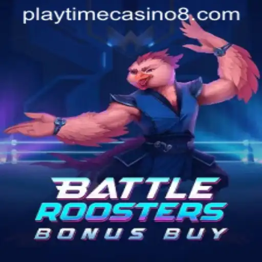BattleRoostersBonusBuy: A Guide to Unleashing the Fun at Playtime Casino