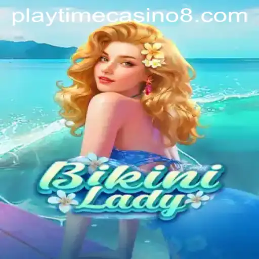 Exploring the World of BikiniLady: A Dive into the Playtime Casino Experience