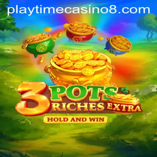 Discover the Exciting World of 3potsExtra at Playtime Casino