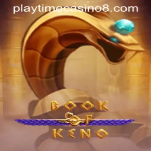 Discovering the Thrills of BookOfKeno at Playtime Casino