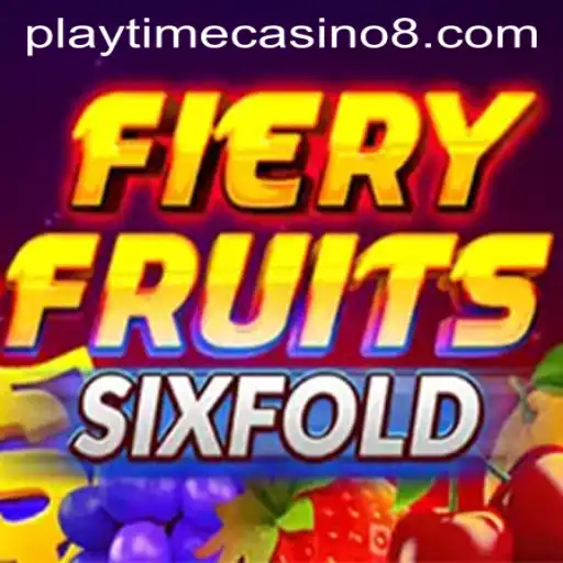 Unleashing the Excitement of FieryFruitsSixFold at Playtime Casino
