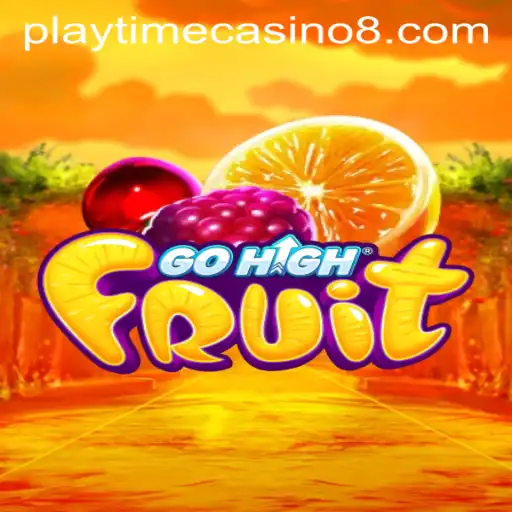 Exploring GoHighFruit: A Revolutionary Playtime Casino Game