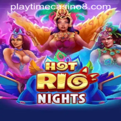 Exploring HotRioNights: The Ultimate Playtime Casino Experience