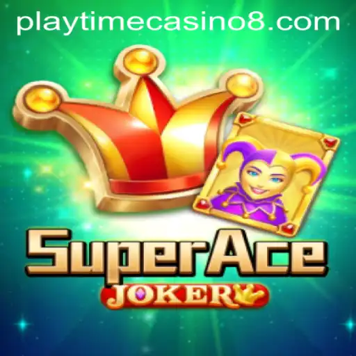 Dive into SuperAceJoker: The Ultimate Playtime Casino Experience