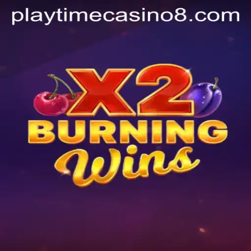 Exploring the Thrills and Features of BurningWinsX2 at Playtime Casino