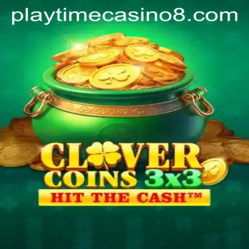 Clovercoin3x3 Game Playtime Casino