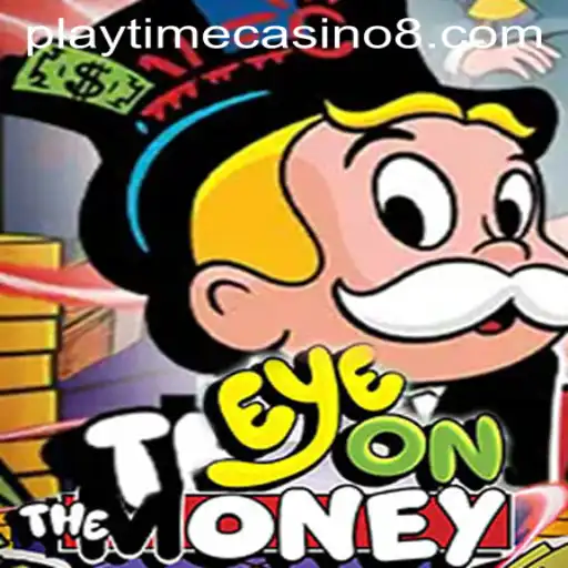 Discover the Thrills of EyeOnTheMoney at Playtime Casino