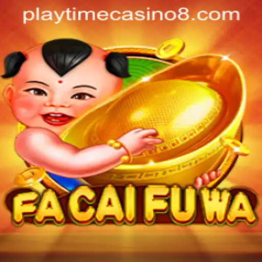 Unveiling FaCaiFuWa: The New Excitement at Playtime Casino