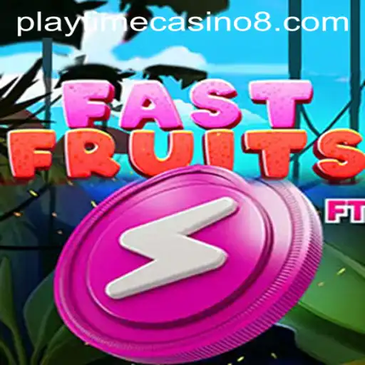 FastFruits: The Exciting Adventure at Playtime Casino