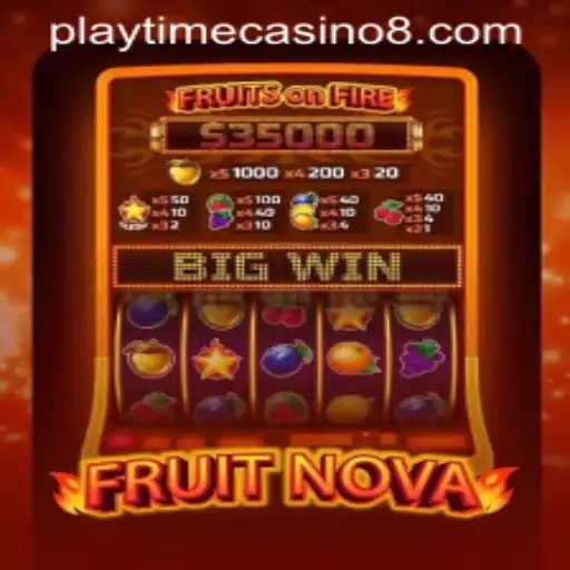 Exploring the Exciting World of FruitNova: Your Guide to Playing at Playtime Casino