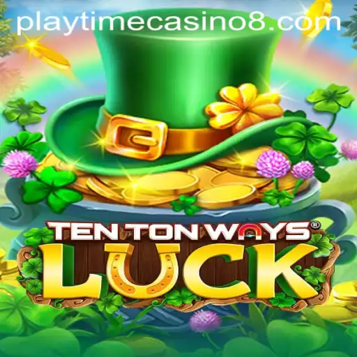 Discover the Thrills of TenTonWaysLuck at Playtime Casino