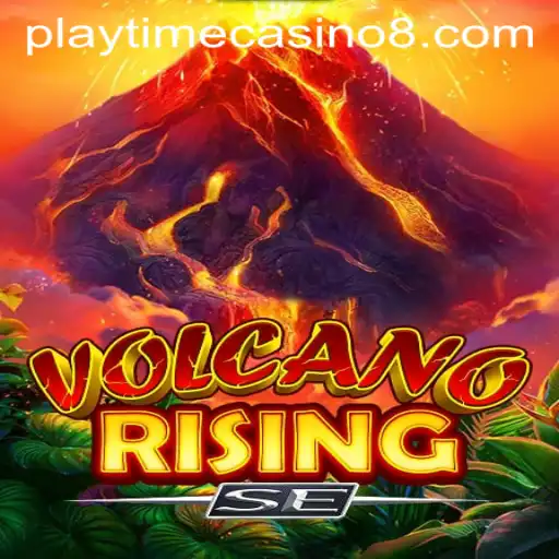 VolcanoRisingSE - Playtime Casino Adventure